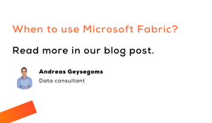 When to use Microsoft Fabric?